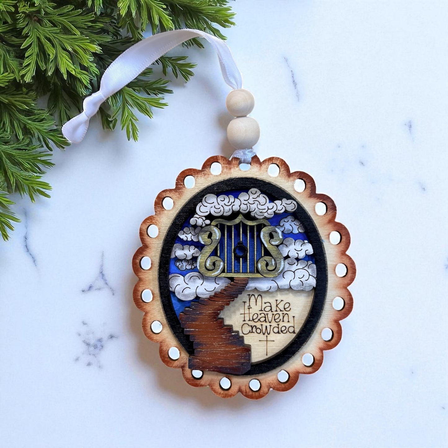 Make Heaven Crowded Christmas Ornament